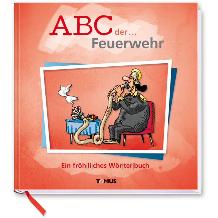 ABC der Feuerwehr Geschenkbuch Lustiges Geschenkbuch Cover Buch Vorderseite TOMUS Verlag Onlineshop