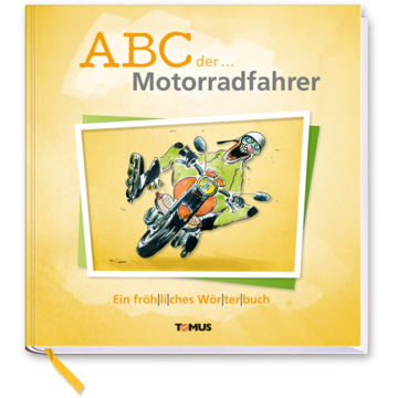 ABC der Motorradfahrer Geschenkbuch Lustiges Geschenkbuch Cover Buch Vorderseite TOMUS Verlag Onlineshop