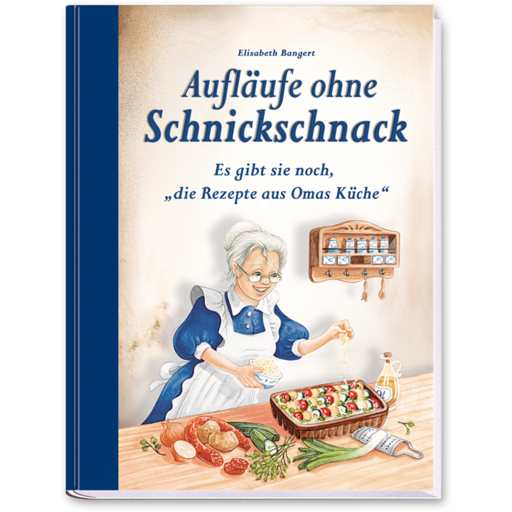 Aufläufe ohne Schnickschnack Kochbuch Auflauf Rezepte Cover Buch Vorderseite EDITION XXL Onlineshop