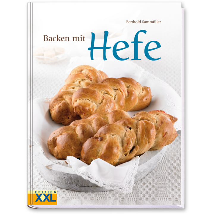 Backen mit Hefe Backbuch Rezepte mit Hefeteig Cover Vorderseite EDITION XXL Onlineshop