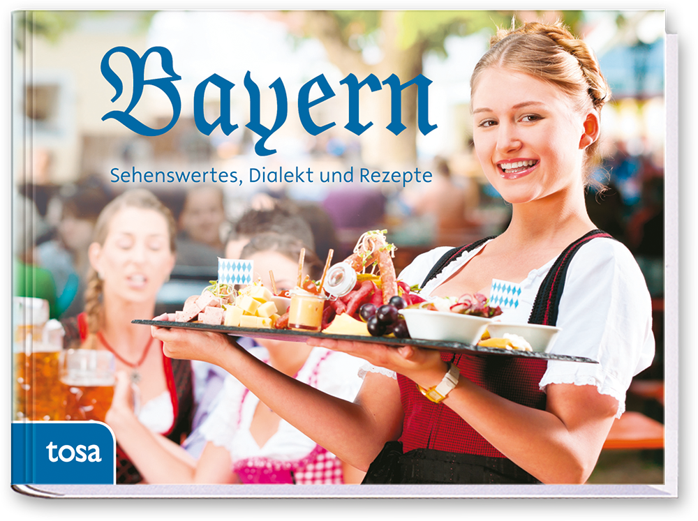 Bayern Regionalia Region entdecken Cover Buch Vorderseite Tosa Onlineshop