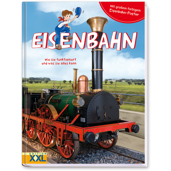 Buch Eisenbahn Kinderbuch Lerne die Geschichte der Eisenbahn kennen Cover Vorderseite Edition XXL Onlineshop