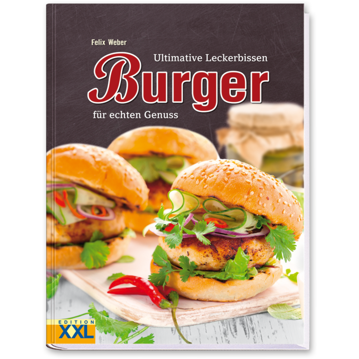 Burger Kochbuch die besten Burger Rezepte zum selber machen Cover Vorderseite Edition XXL Onlineshop