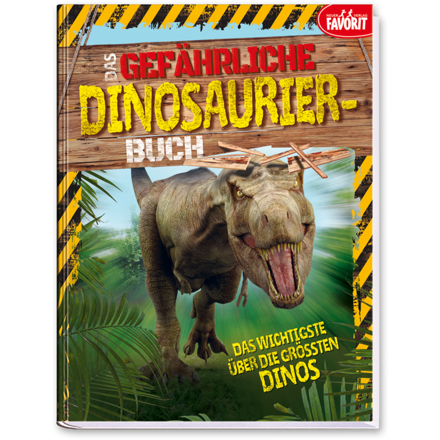 Das gefährliche Dinosaurier-Buch Kinderbuch Lernen Dinos Cover Buch Vorderseite Neuer Favorit Verlag Onlineshop