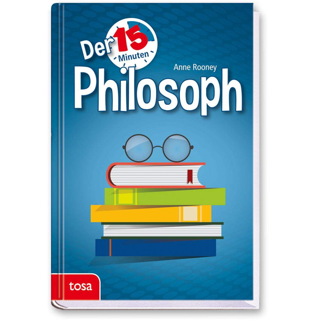 Der 15-Minuten Philosoph Sachbuch Philosophie Wissen Cover Buch Vorderseite Tosa Onlineshop