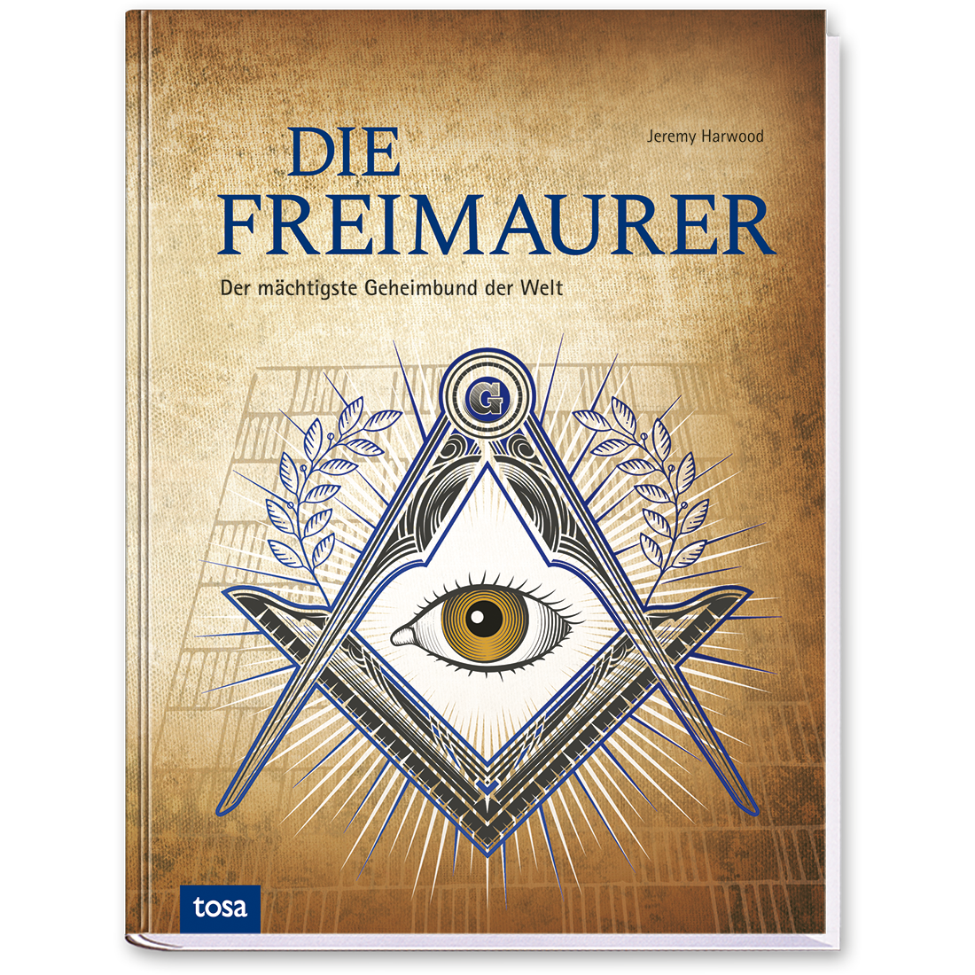 Die Freimaurer Sachbuch Mythen Geheimloge Cover Vorderseite Tosa Verlag Onlineshop