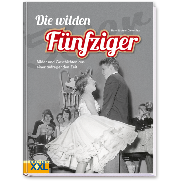 Die wilden Fünfziger Buch Leben in den 50er Jahren in Deutschland Cover Vorderseite Edition XXL Onlineshop