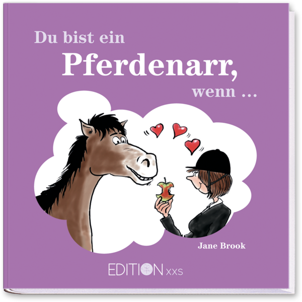 Du bist ein Pferdenarr, wenn … Geschenkbuch Humor Cover Vorderseite EDITION XXS Onlineshop