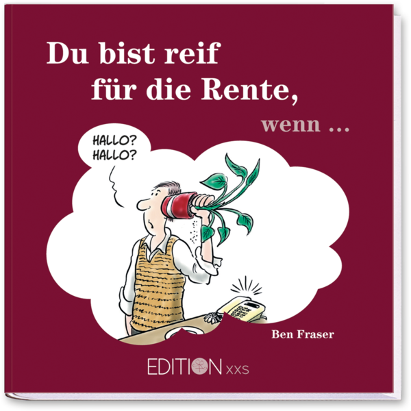 Du bist reif für die Rente, wenn … Geschenkbuch Humor Cover Vorderseite EDITION XXS Onlineshop
