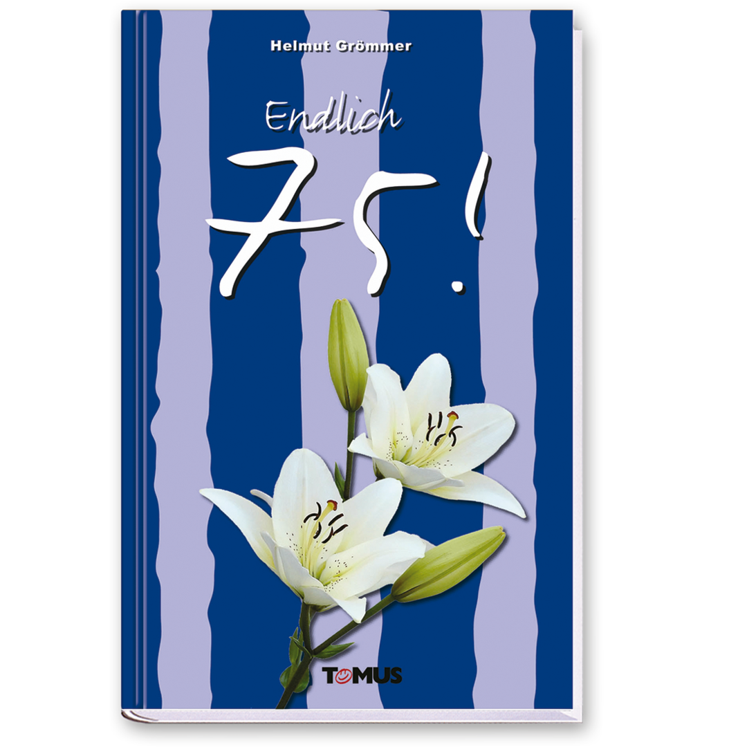 Endlich 75! Geschenkbuch Geschichten Cartoons Cover Vorderseite TOMUS Verlag Onlineshop