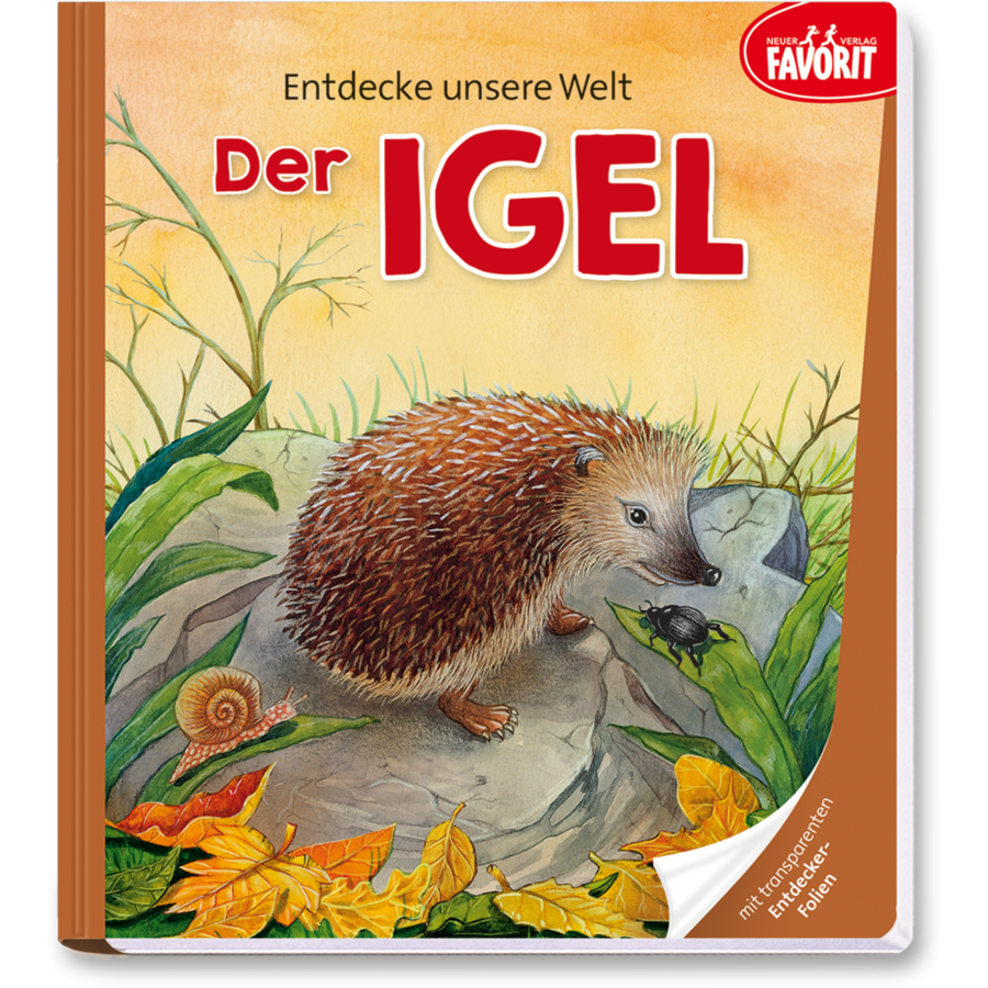 Entdecke unsere Welt – Der Igel Natur Kinder Folienbuch Cover Vorderseite Neuer Favorit Verlag Onlineshop