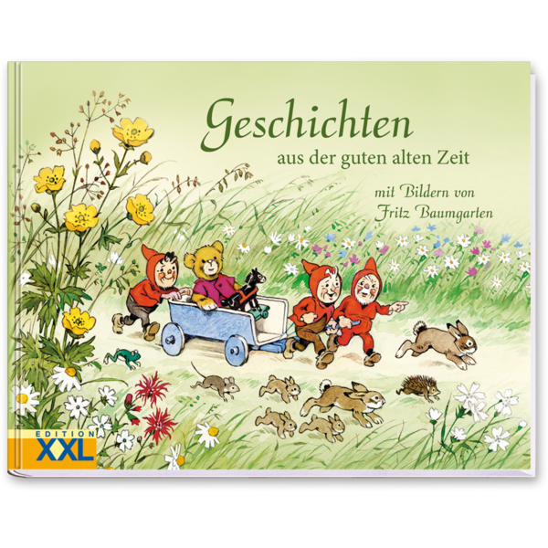 Geschichten aus der guten alten Zeit ein nostalgisches Kinderbuch Cover Vorderseite Edition XXL Onlineshop