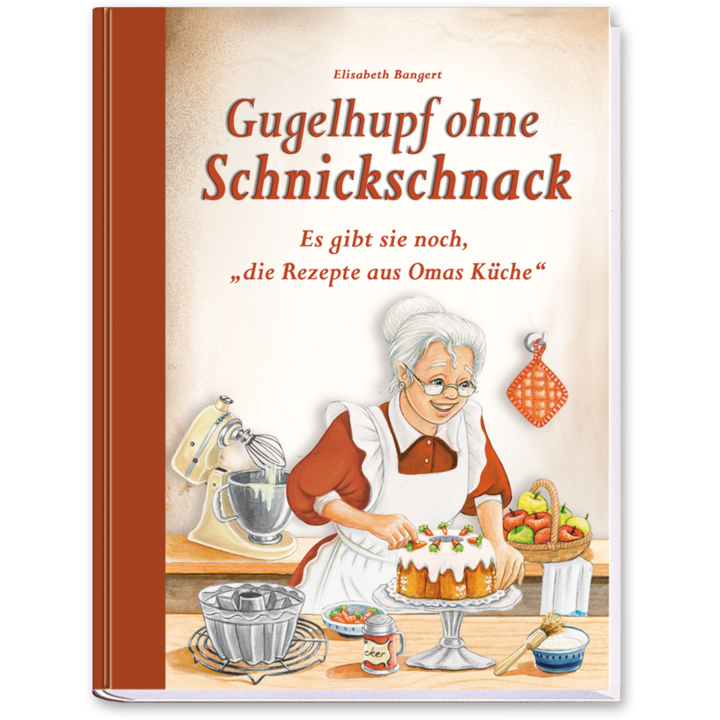 Gugelhupf ohne Schnickschnack Backbuch Omas Gugelhupf Rezepte Cover Vorderseite Edition XXL Onlineshop