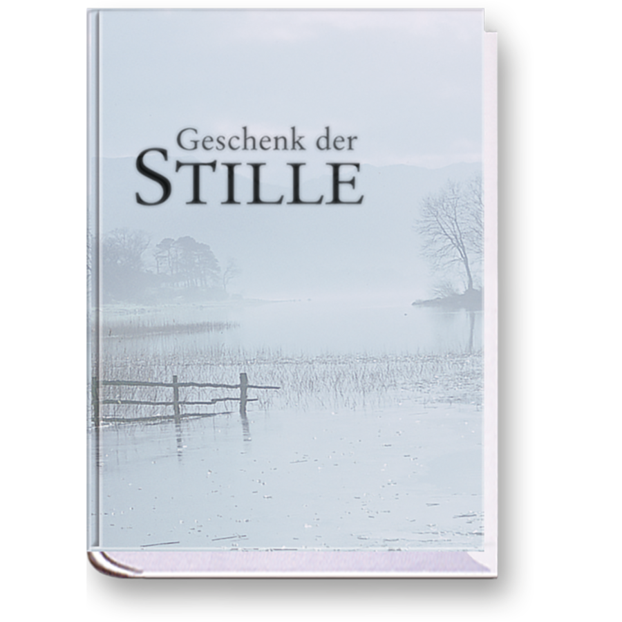 Geschenk der Stille