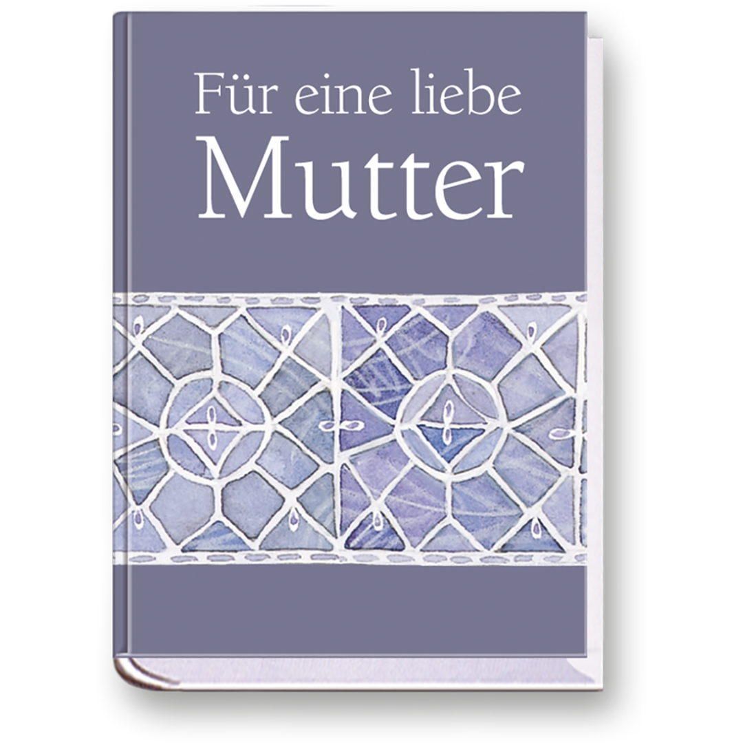 Für eine liebe Mutter