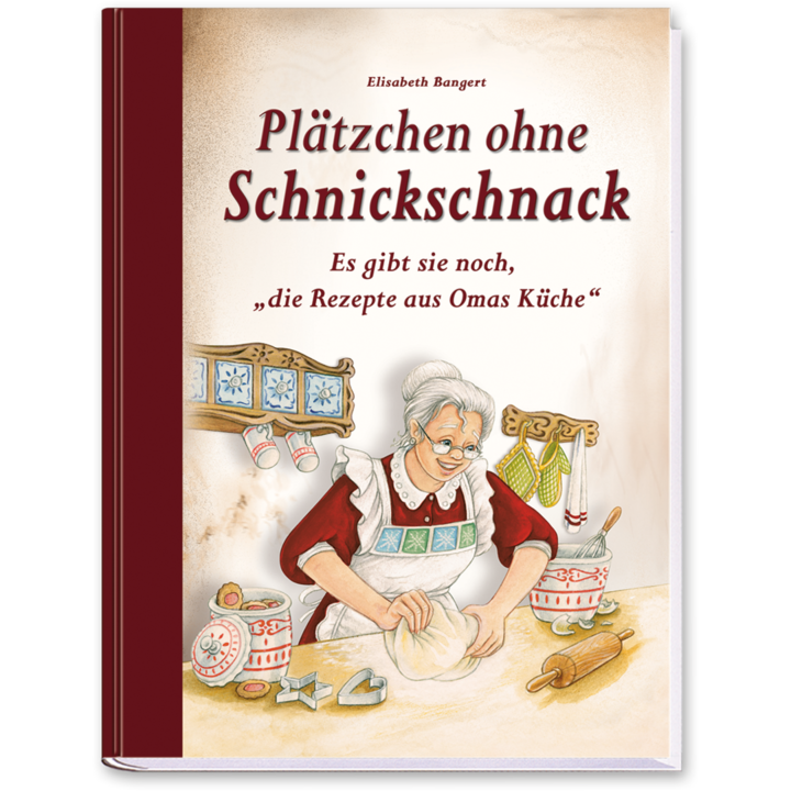 Plätzchen ohne Schnickschnack - Kochbuch Plätzchen ohne Schnickschnack - Kochbuch