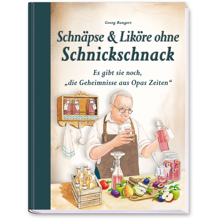 Schnäpse & Liköre ohne Schnickschnack