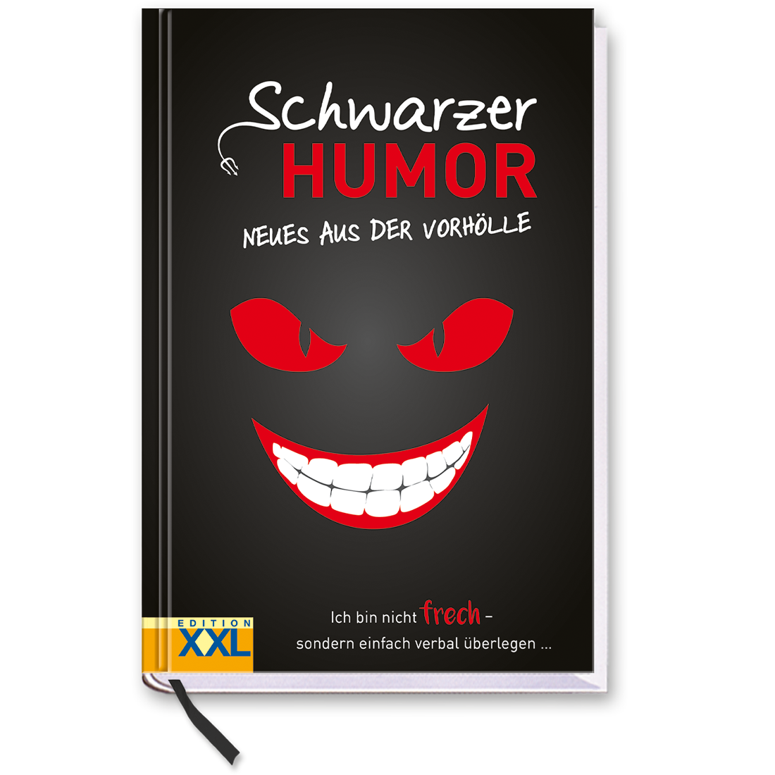 Schwarzer Humor - Neues aus der Vorhölle gute Witze und fiese Sprüche Cover Vorderseite EDITION XXL Onlineshop